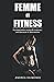 Femme et Fitness: Recomposi...