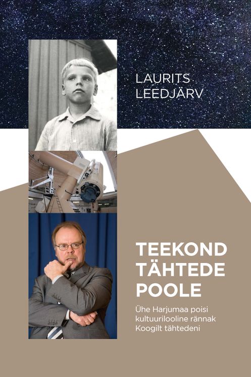 Teekond tähtede poole. Ühe Harjumaa poisi kultuurilooline rännak Koogilt tähtedeni