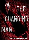 The Changing Man