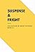 Suspense & Fright by Rebel Iris
