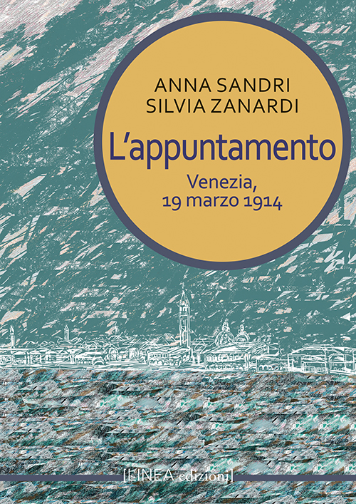 L'appuntamento: Venezia, 19 marzo 1914