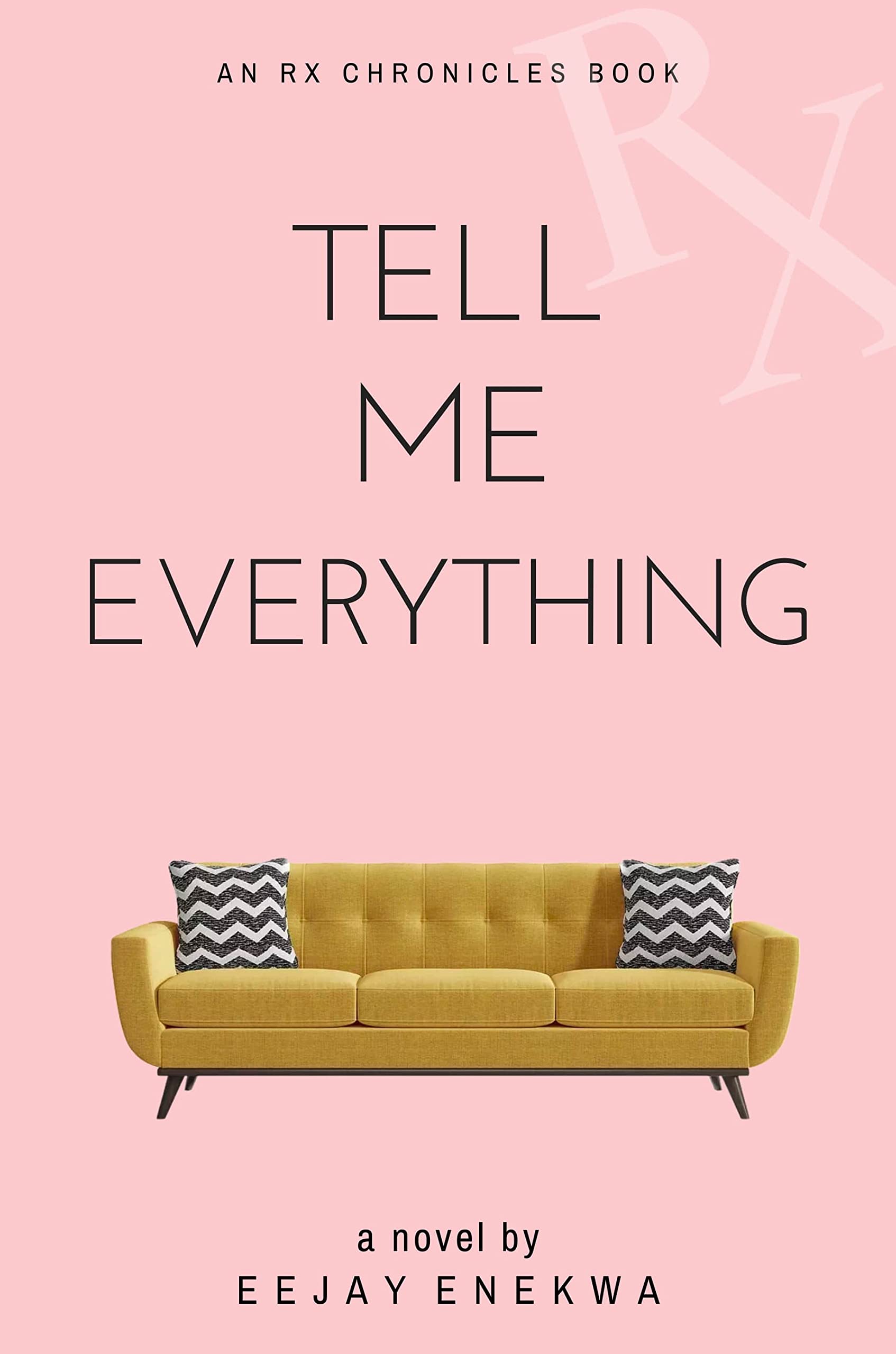 Tell Me Everything: An Rx Chronicles Book (Kindle Edition)