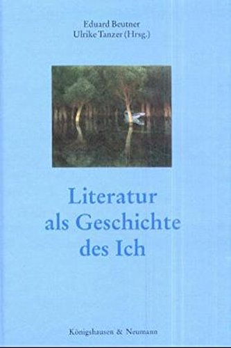 Literatur als Geschichte des Ich. (Hardcover)