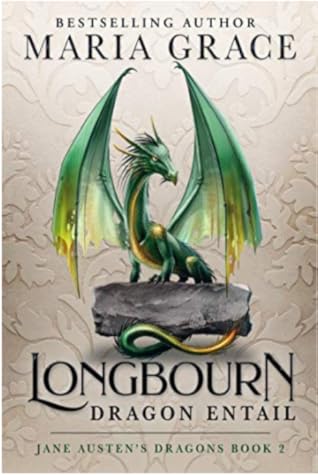 Longbourn: Dragon Entail (Jane Austen's Dragons, #2)