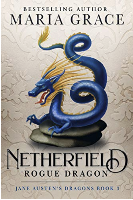 Netherfield: Rogue Dragon (Jane Austen's Dragons, #3)