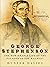 George Stephenson: The Remarkable Life of the Founder of the Railways