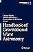 Handbook of Gravitational Wave Astronomy by Cosimo Bambi