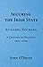 Securing the Irish State 1922-2022 by John A. OBrien