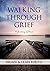 Walking Through Grief: A Journey of Peace