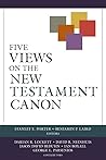 Five Views on the New Testament Canon Five Views on the New Testament Canon