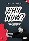Why now?: Omdat j...