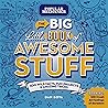 Popular Mechanics The Big Little Book of Awesome Stuff: 300 Wild Facts, Fun Projects and Amazing Tricks