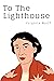 To The Lighthouse