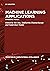 Machine Learning Applications: Emerging Trends (De Gruyter Frontiers in Computational Intelligence, 5)