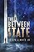 The Between State