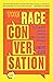 The Race Conversation