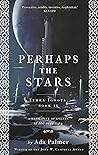 Book cover for Perhaps the Stars (Terra Ignota Book 4)