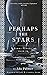 Perhaps the Stars by Ada Palmer