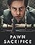 Pawn Sacrifice: Screenplay