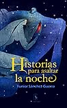 Historias para asaltar la noche