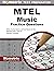 MTEL Music Practice Questions: MTEL Practice Exams and Test Review for the Massachusetts Tests for Educator Licensure