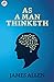 As a Man Thinketh