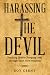 Harassing the Devil