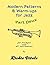 Modern Patterns & Warm-ups for Jazz - Part Deux by Richard Vitale