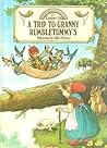 A Trip to Granny Rumbletummy's by Jane Patience