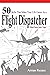 50+ skills that make your life easier as a Flight Dispatcher ... by Arman Rezaee AvMP