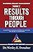 Mastering Project Management: Results Through People: A Competency-Based Guidebook Focused on Project Leadership—Includes PM Test Prep Questions