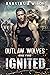Ignited (Outlaw Wolves, #4)