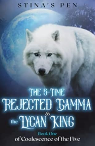 The 5-Time Rejected Gamma & the Lycan King