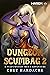 Dungeon Scumbag 2: A Pulp F...