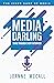 Media Darling by Joanne   McCall