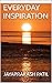 EVERYDAY INSPIRATION by Jayaprakash Patil