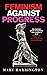 Feminism Against Progress