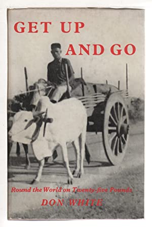 Get Up and Go: Around the World on Twenty-Five Pounds (Hardcover)