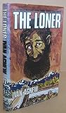 The Loner by Ivan Agnew