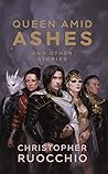 Queen Amid Ashes and Other Stories (The Sun Eater)