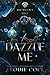 Dazzle Me