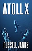 Atoll X (The Grant Coleman Adventures #6)