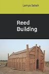 Building with Reed: Reed Construction in Iraq