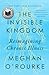 The Invisible Kingdom by Meghan O'Rourke