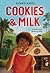 Cookies & Milk by Shawn Amos