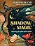 Shadow Magic: Unlocking the Whole Witch Within
