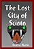 The Lost City of Scioto