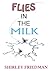 Flies in the Milk
