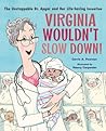 Virginia Wouldn't Slow Down! by Carrie A. Pearson Virginia Wouldn't Slow Down! by Carrie A. Pearson