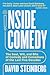 Inside Comedy: The Soul, Wit, and Bite of Comedy and Comedians of the Last Five Decades